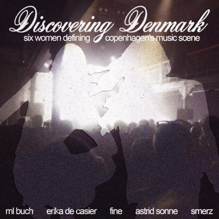 Discovering Denmark: Six Women Defining Copenhagen’s Music Scene