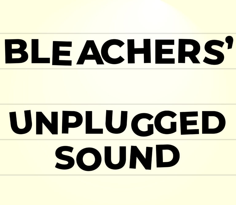 How Bleachers Unplugs Their Sound – WERS 88.9FM