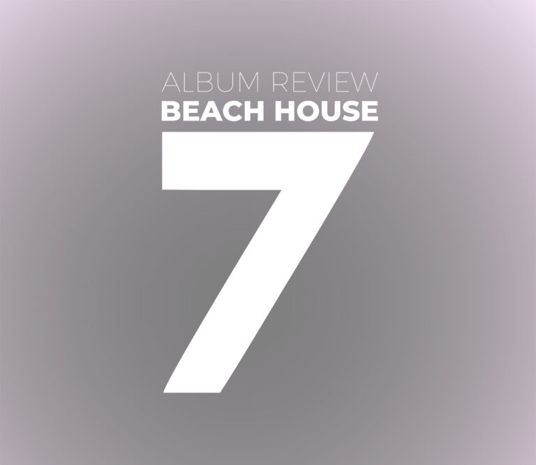 Beach House’s 7: Comfortable Yet Creepy