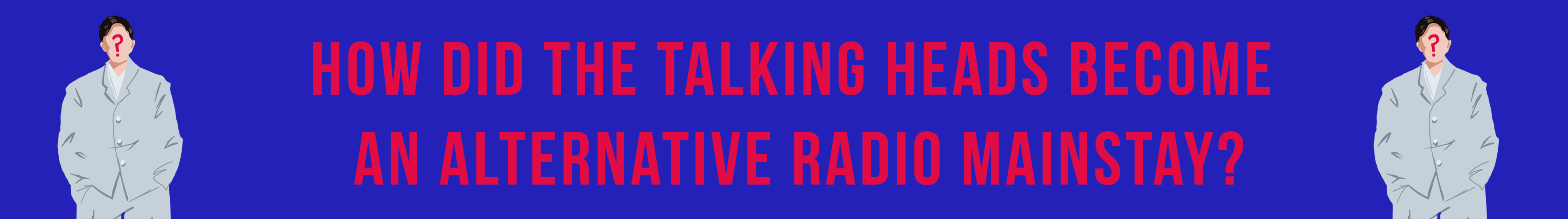 talking heads blog banner