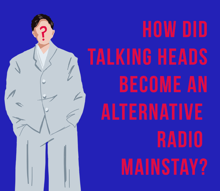 How did Talking Heads Become an Alternative Radio Mainstay?