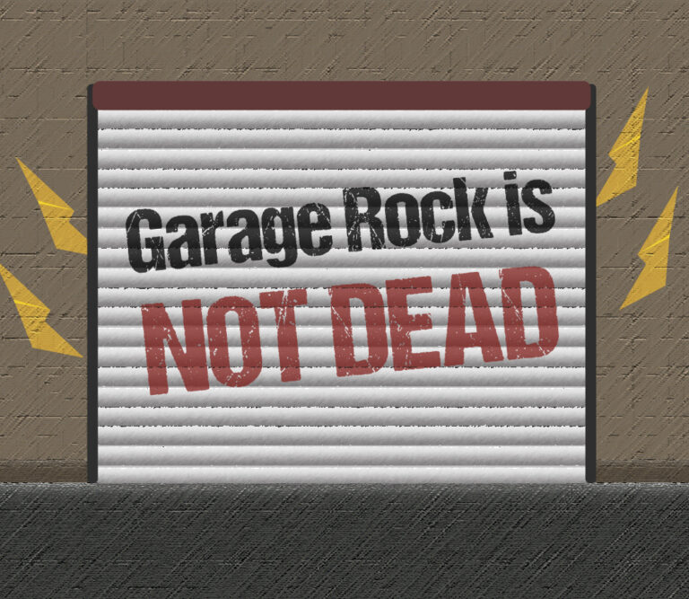 Garage Rock is not Dead