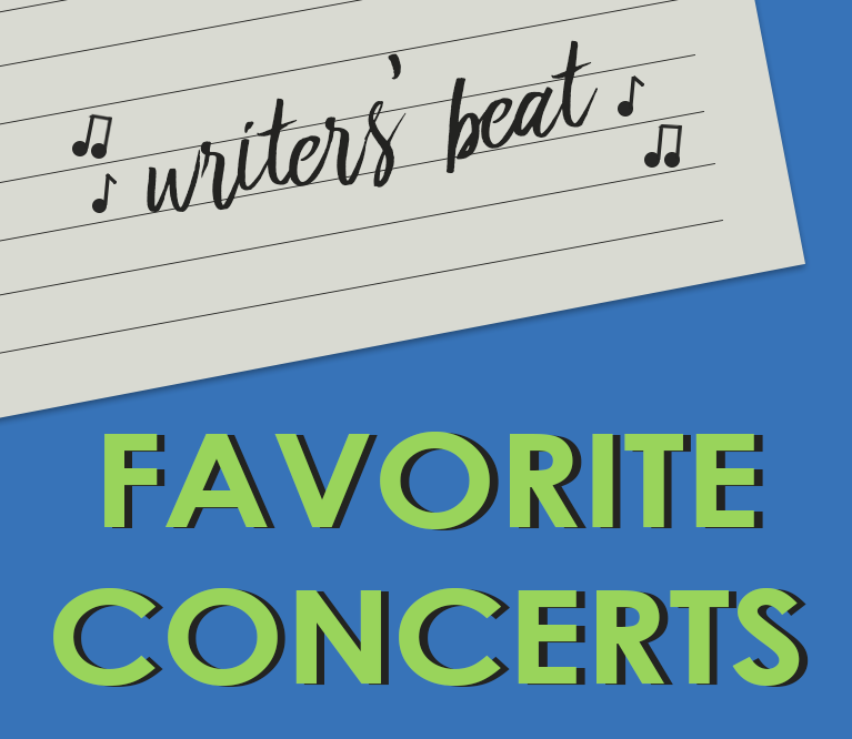Writers’ Beat- Favorite Concerts
