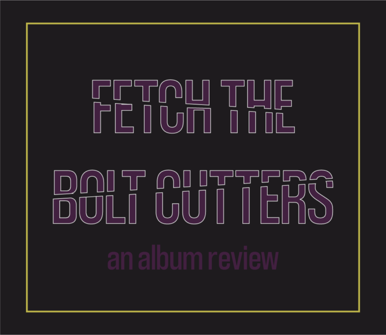 Album Review: Fiona Apple’s “Fetch the Bolt Cutters” is an Instant Classic