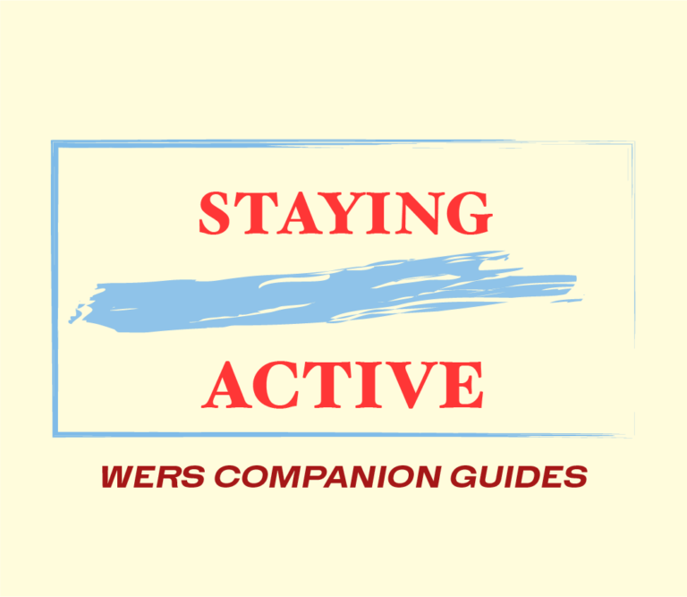 WERS Companion Guides: Staying Active