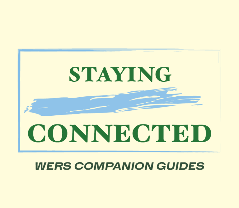 WERS Companion Guides: Staying Connected