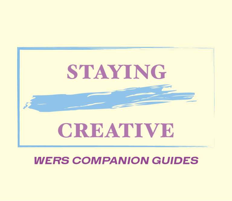 WERS Companion Guides: Staying Creative