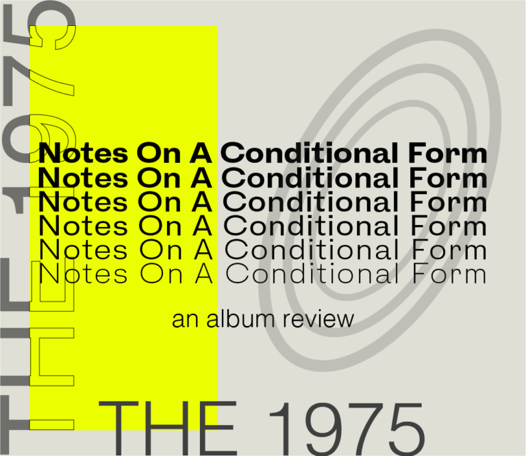 Album Review: The 1975’s “Notes On A Conditional Form” Gets Personal