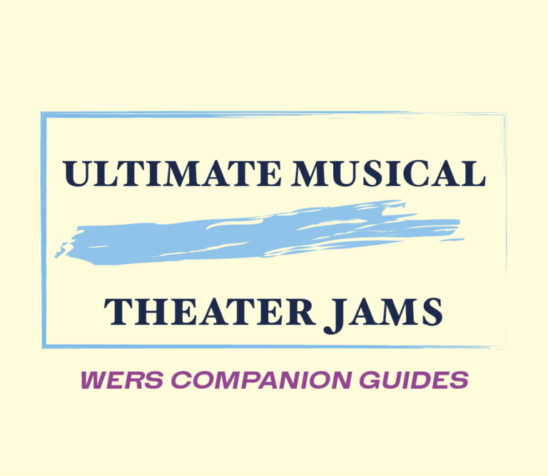 WERS Companion Guides: Ultimate Musical Theater Jams