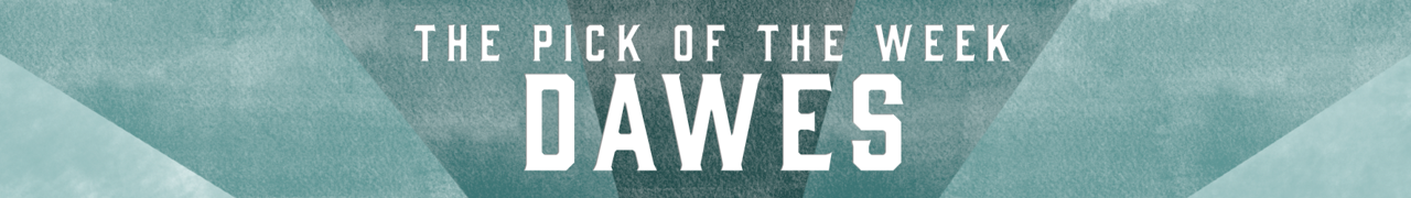 Pick of the Week: Dawes