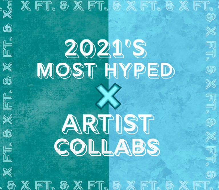 Get Hyped for These Upcoming Collaborations
