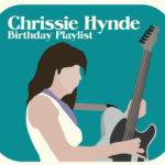 Chrissie Hynde Birthday Playlist