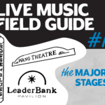 Live Music Field Guide Major Stages