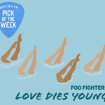 Foo Fighters "Love Dies Young"