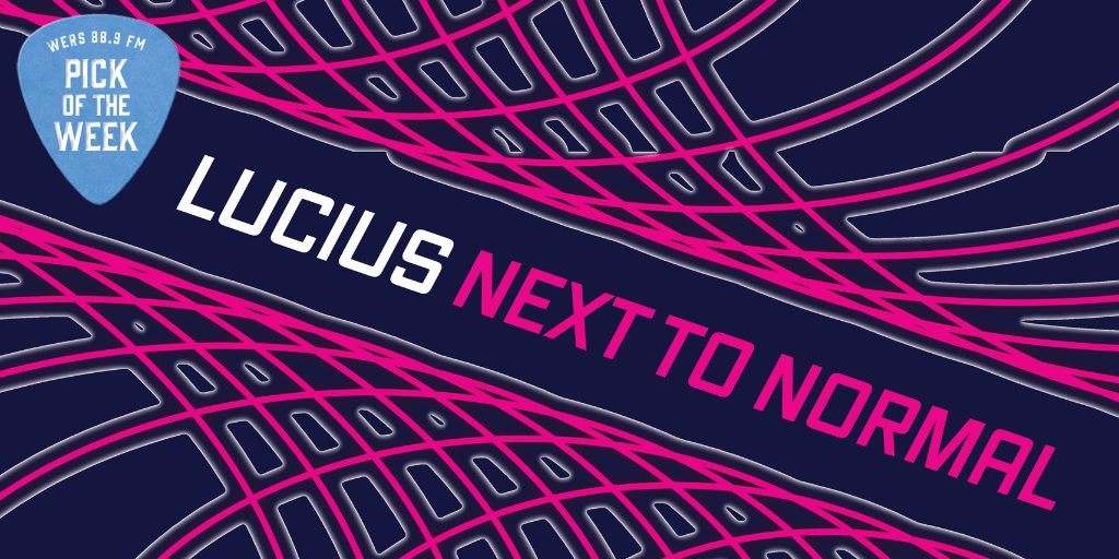 Lucius "Next to Normal" | Pick of the Week - Vimarsana News