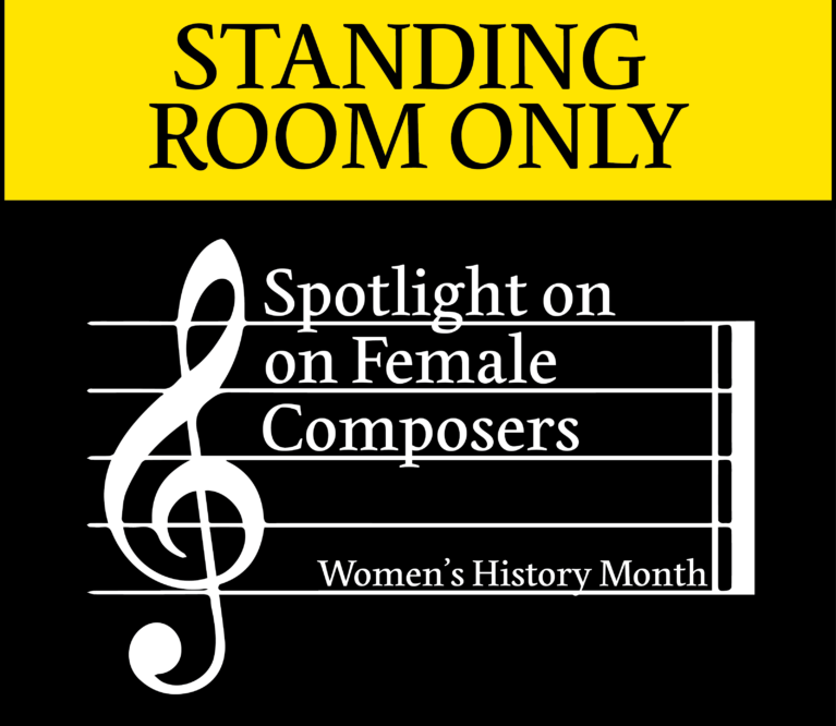 Standing Room Only, Spotlight On Female Composers