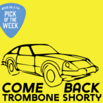 Trombone Shorty, Come Back, Pick of the Week
