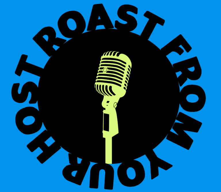 Roast From Your Host
