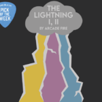 Arcade Fire, The Lightning I, II, We