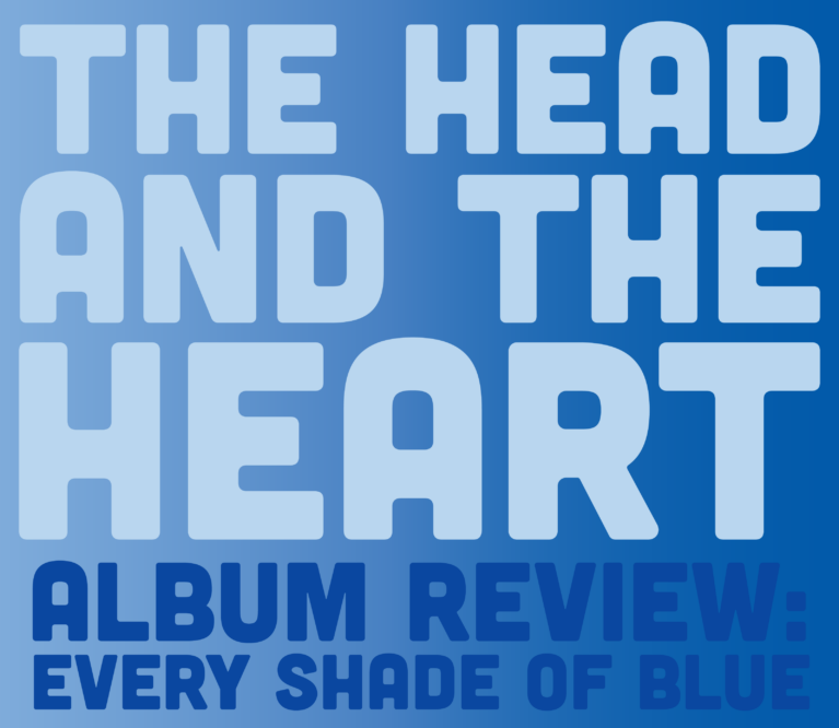 The Head and the Heart, Every Shade of Blue, album review