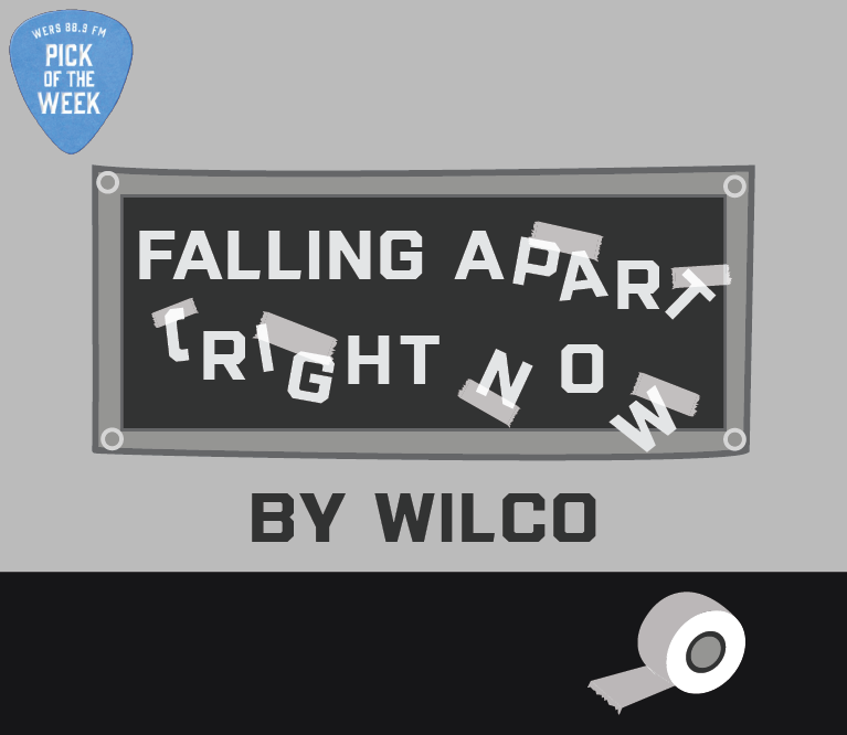 Pick of the Week: Wilco "Falling Apart (Right Now)"