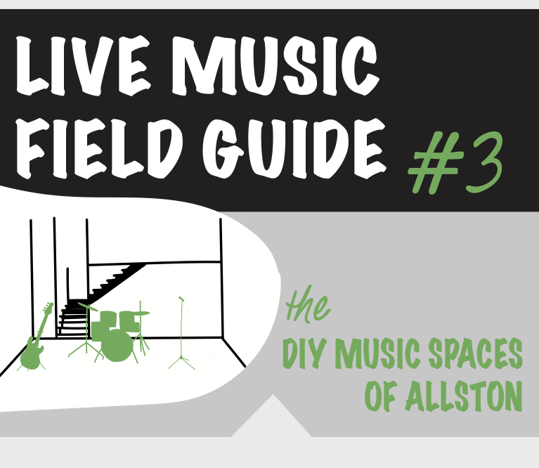 Live Music Field Guide: DIY Music Spaces of Allston