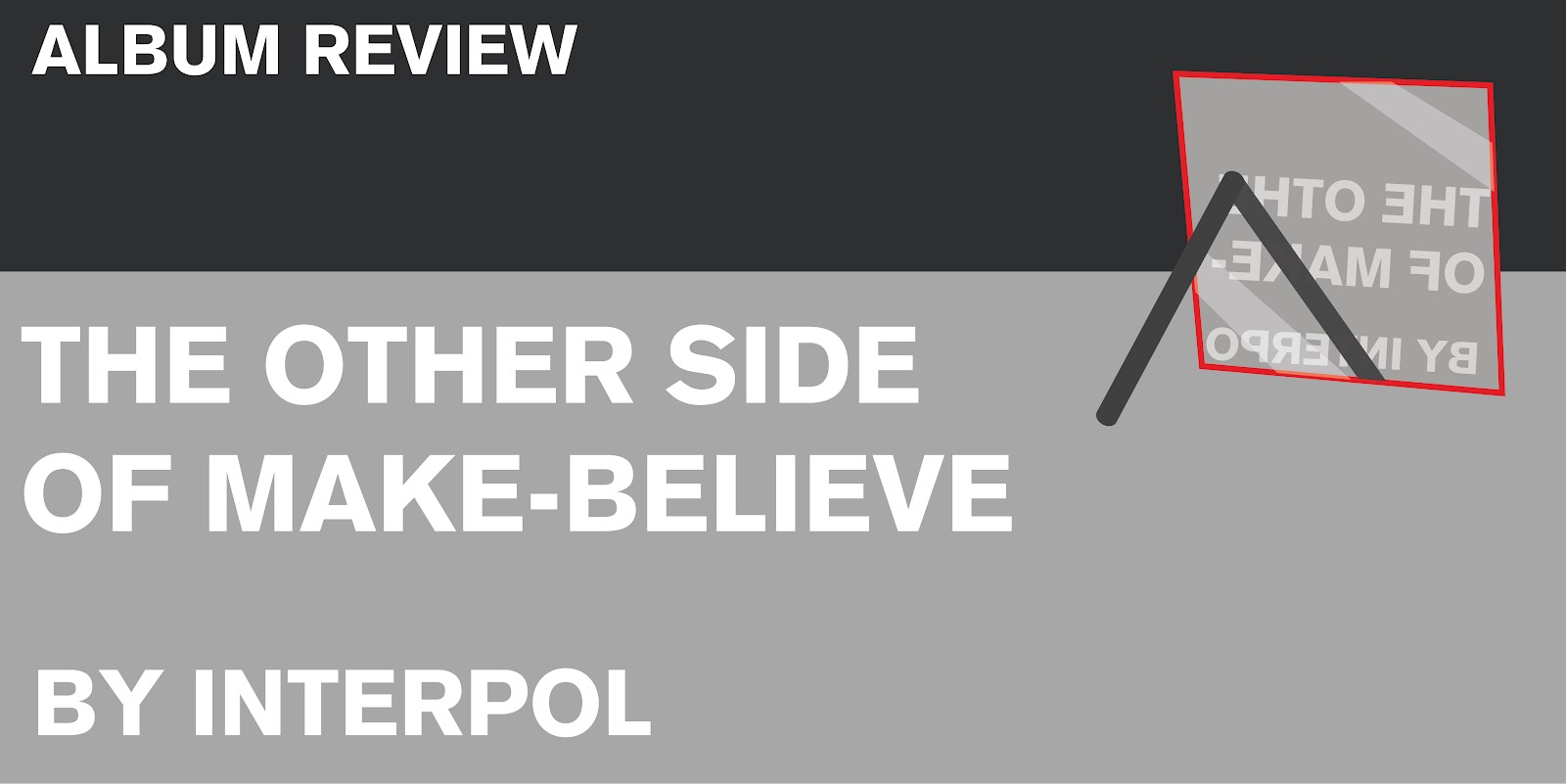 Album Review: Interpol "The Other Side of Make-Believe" - Vimarsana News