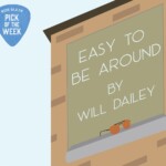 Pick of the Week: Will Dailey "Easy To Be Around" Boston Local
