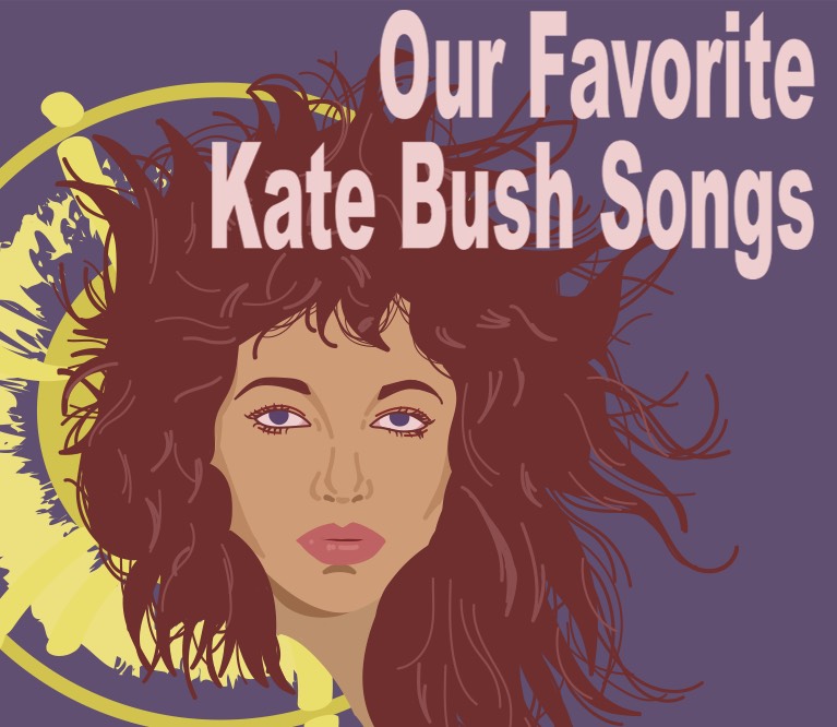 Our Favorite Kate Bush Songs