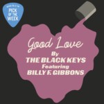 Pick of the Week: The Black Keys and Billy Gibbons “Good Love”