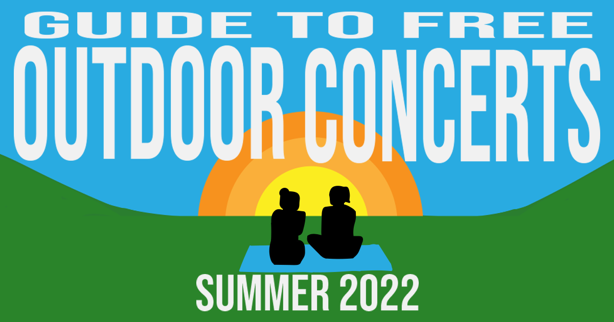 Guide To Free Outdoor Concerts Summer 2022 WERS 88.9FM