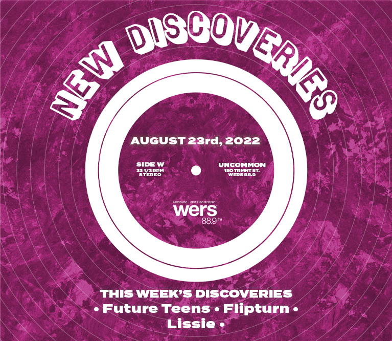New Discoveries 8/23 | Future Teens, Flipturn & Lissie | WERS 88.9FM