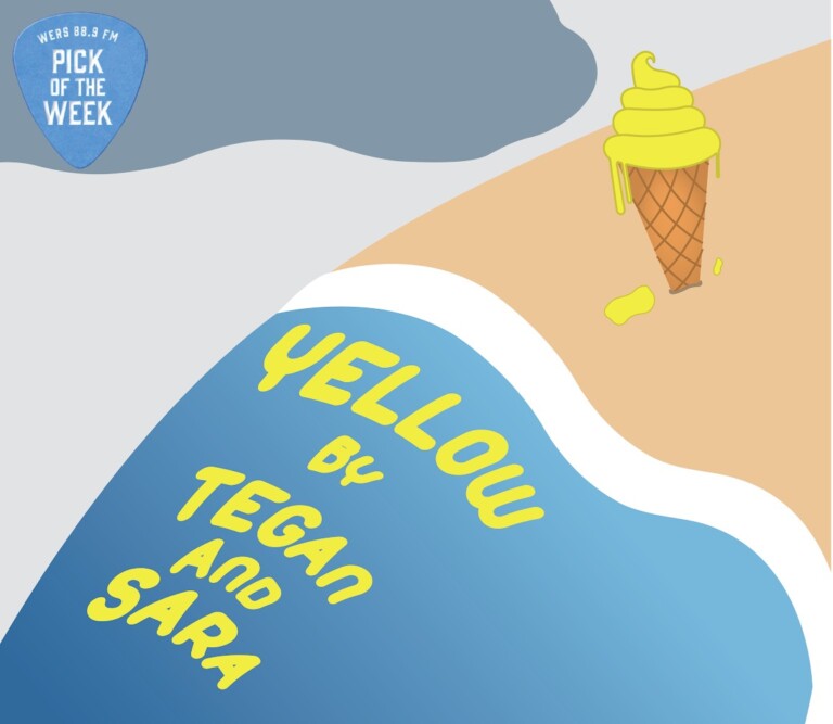 Pick of the Week: Tegan and Sara "Yellow"