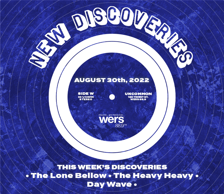 Playlist: New Discoveries 8/30, The Heavy Heavy, Day Wave, The Lone Bellow, WERS 88.9FM