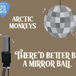 Pick of the Week: Arctic Monkeys "There'd Better Be A Mirrorball" - WERS 88.9FM