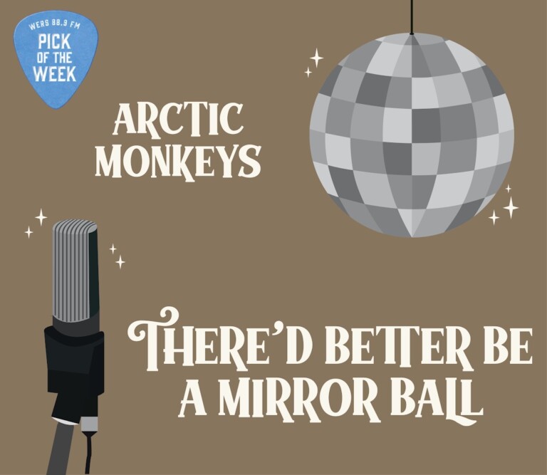 Pick of the Week: Arctic Monkeys "There'd Better Be A Mirrorball" - WERS 88.9FM