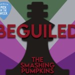 WERS 88.9FM Pick of the Week: The Smashing Pumpkins "Beguiled"
