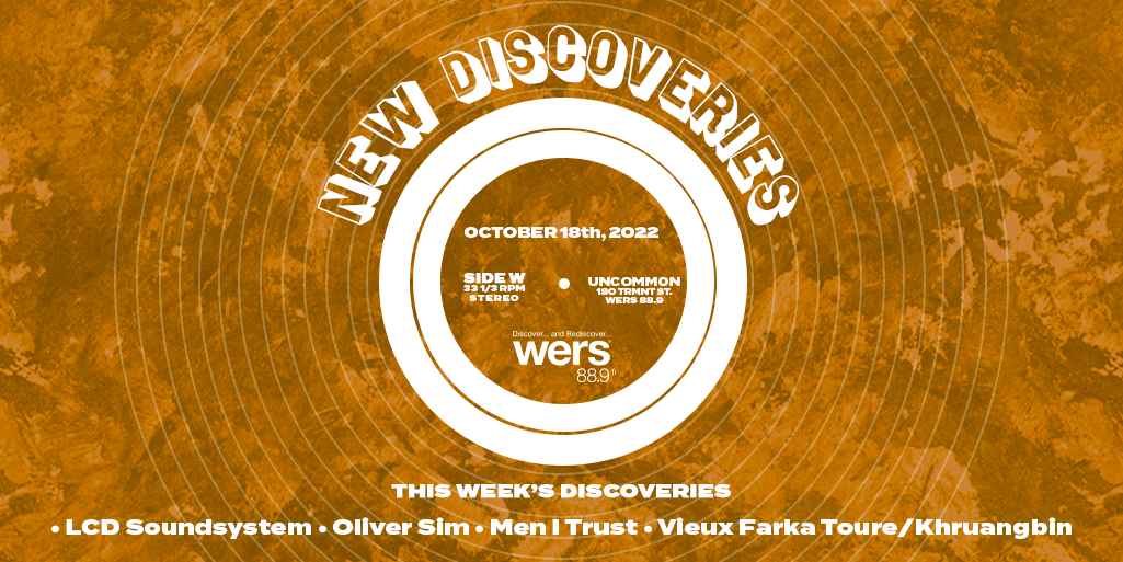 WERS New Discoveries | LCD Soundsystem, Oliver Sim & More - Vimarsana News