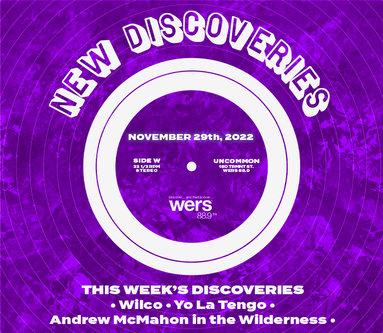 WERS 88.9FM New Discoveries Playlist - Wilco, Yo La Tengo, Andrew McMahon in the Wilderness