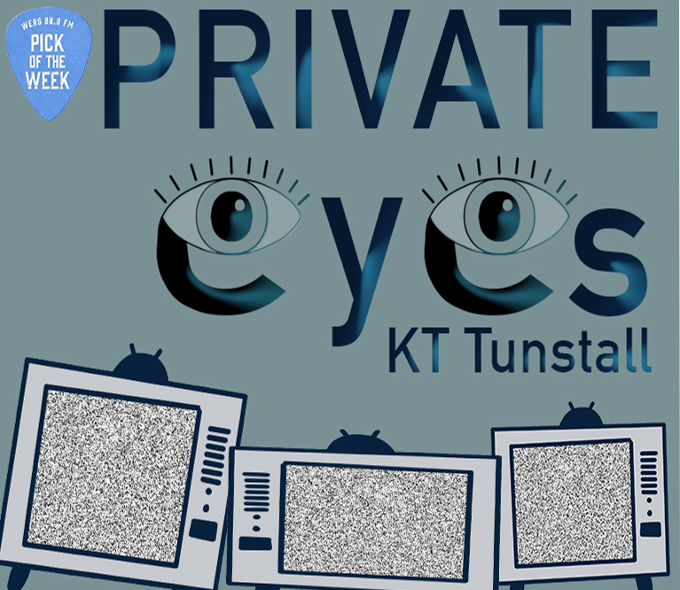 WERS 88.9FM - Pick of the Week - KT Tunstall "Private Eyes"