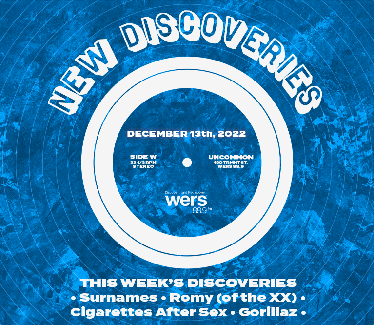 WERS 88.9FM - New Discoveries Playlist - Surnames, Gorillaz, Cigarettes After Sex