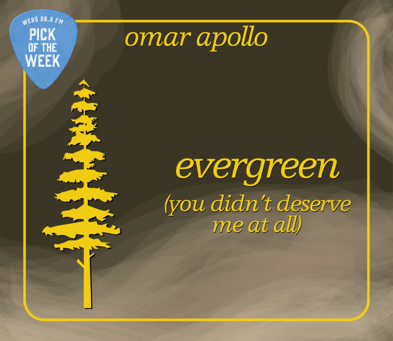 WERS 88.9FM Pick of the Week - Omar Apollo - Evergreen