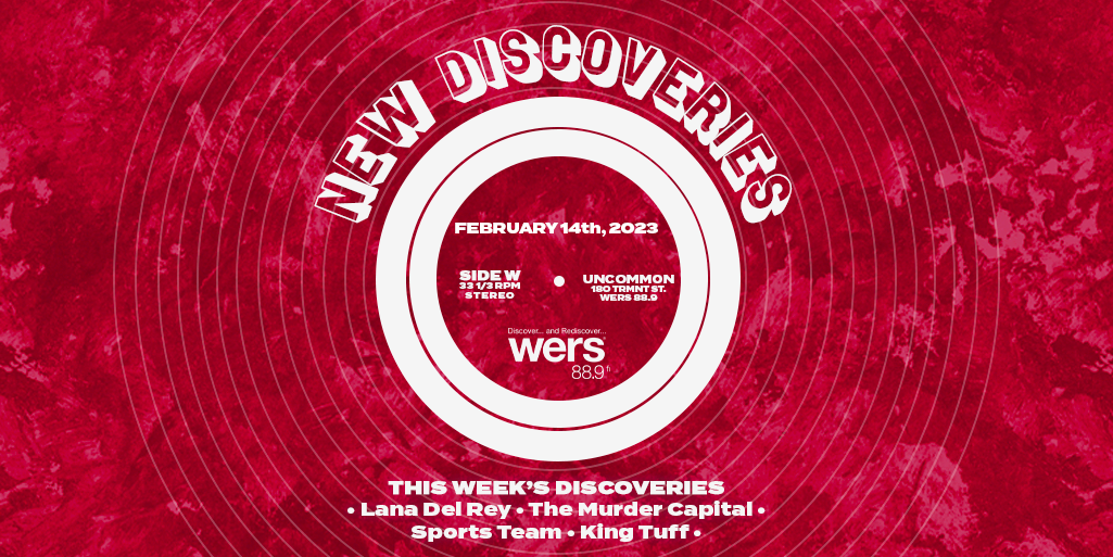 Playlist: New Discoveries 2/14 - WERS 88.9FM