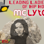 Leading Ladies of Hip Hop, Hip Hop, 50 years of Hip Hop, MC Lyte