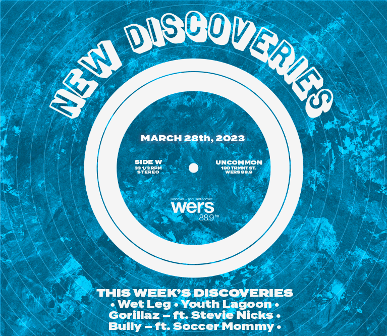 New Discoveries Playlist - Top Artists and Songs this week - Boston - WERS 88.9FM