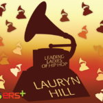 Leading Ladies of Hip Hop, Hip Hop, 50 years of Hip Hop, Ms. Lauryn Hill, WERS 88.9, ERS+