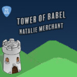 POTW: Natalie Merchant "Tower of Babel" (Blog)