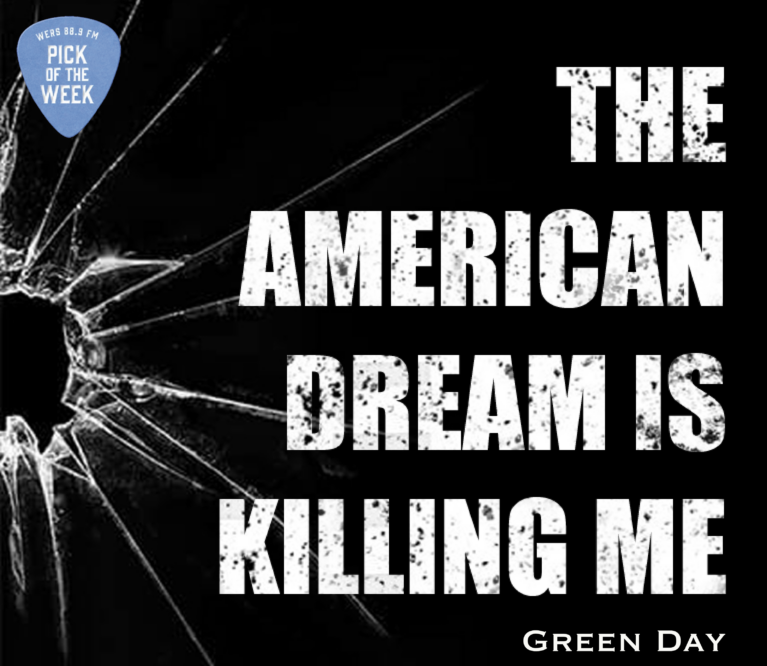 Green Day, The American Dream is Killing Me, Pick of the Week, WERS 88.9 FM