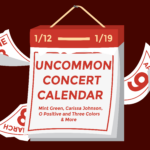Uncommon Concert Calendar, Carissa Johnson, Mint Green, Kaia Mac, O Positive, Boston, WERS 88.9 FM