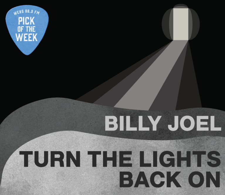 Graphic that depicts light shining out of a dark tunnel. The text reads: WERS 88.9 FM Pick of the Week: Billy Joel, 